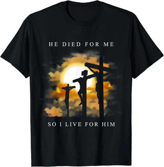 Christian Bible Verse jesus Died for Me T-Shirt